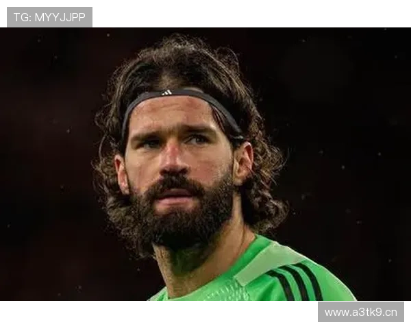 国米尤文争抢阿利松新门将 国米尤文争抢阿利松新门将